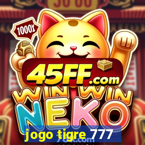 jogo tigre 777 - Cemstoretec